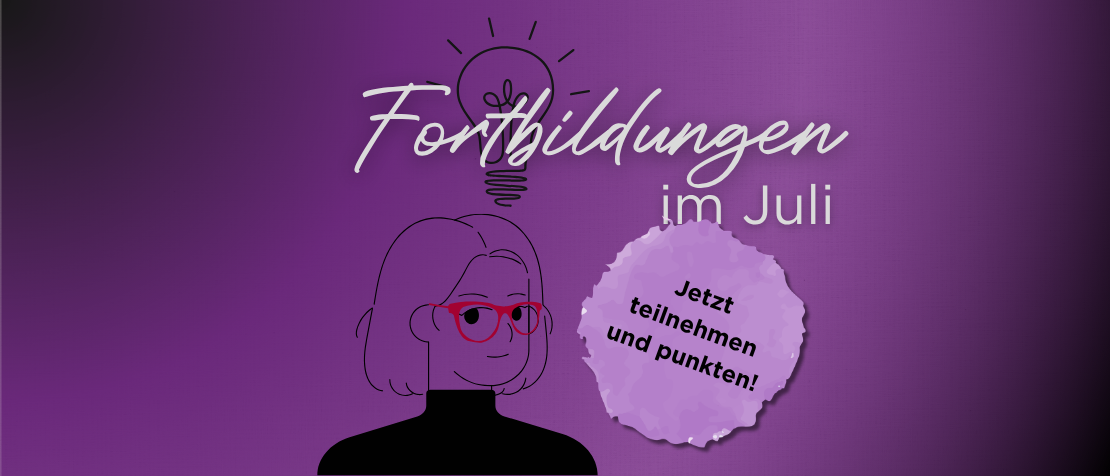 Fortbildungen für PTA und PKA Illustration einer Frau mit Brille und Glühbirne über dem Kopf, daneben der Schriftzug „Fortbildungen im Juli“; dazu ein Button auf dem „Jetzt teilnehmen und punkten!“ steht.