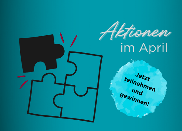 Aktionen und Gewinnspiele für PTA bei DIE PTA IN DER APOTHEKE Schriftzug „Aktionen im April – jetzt teilnehmen und gewinnen!“, daneben ist ein Puzzle, in das gerade ein Teil eingefügt wird.