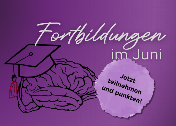 Illustration eines Gehirns mit Absolvent*innenhut, daneben der Schriftzug „Fortbildungen im Juni“; dazu ein Button auf dem „Jetzt teilnehmen und punkten!“ steht.