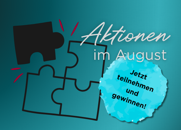 Schriftzug „Aktionen im August – jetzt teilnehmen und gewinnen!“, daneben ist ein Puzzle, in das das letzte Stück eingesetzt wird.