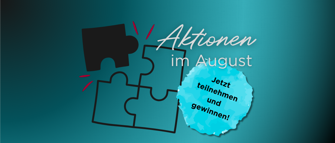 Aktionen und Gewinnspiele für PTA bei DIE PTA IN DER APOTHEKE Schriftzug „Aktionen im August – jetzt teilnehmen und gewinnen!“, daneben ist ein Puzzle, in das das letzte Stück eingesetzt wird.