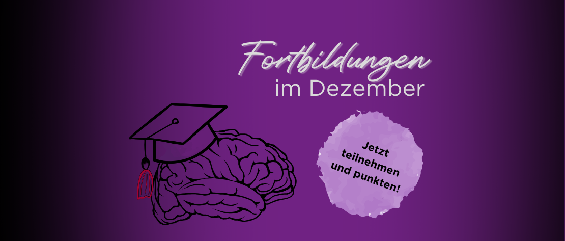 Illustration einer eines Hirns mit Absolventenhut, daneben der Schriftzug „Fortbildungen im Dezember“; dazu ein Button auf dem „Jetzt teilnehmen und punkten!“ steht.