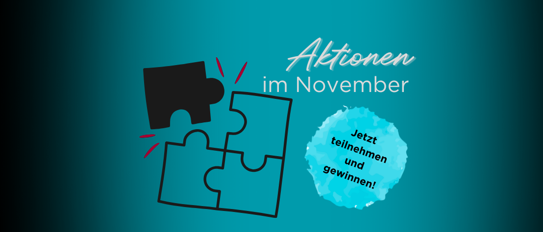 Aktionen und Gewinnspiele für PTA bei DIE PTA IN DER APOTHEKE Schriftzug „Aktionen im November – jetzt teilnehmen und gewinnen!“, ein vierteiliges Puzzle abgebildet, in das gerade das letzte Teil eingesetzt wird