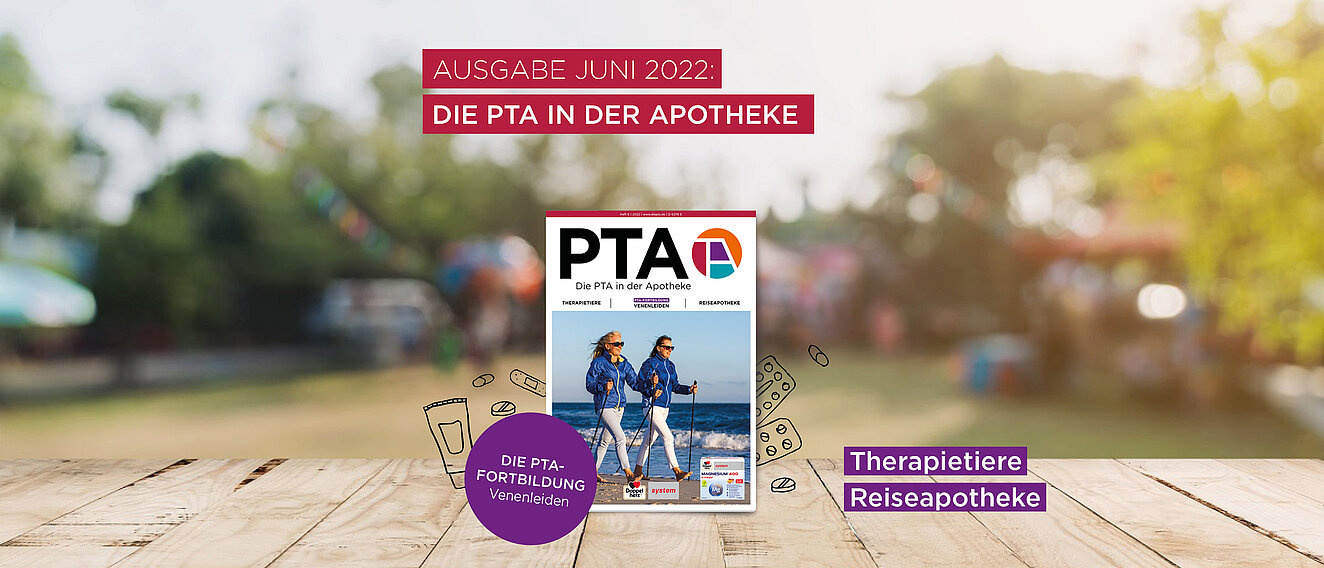 Das Heft-Cover der Juni-Ausgabe von DIE PTA IN DER APOTHEKE: Zwei Frauen Nordic-walken barfuß am Strand. Sie tragen blaue Windjacken. Daneben Kästen, in denen die Schwerpunkt- und Fortbildungsthemen aufgeführt sind: Venenleiden, Therapietiere und Reiseapotheke.