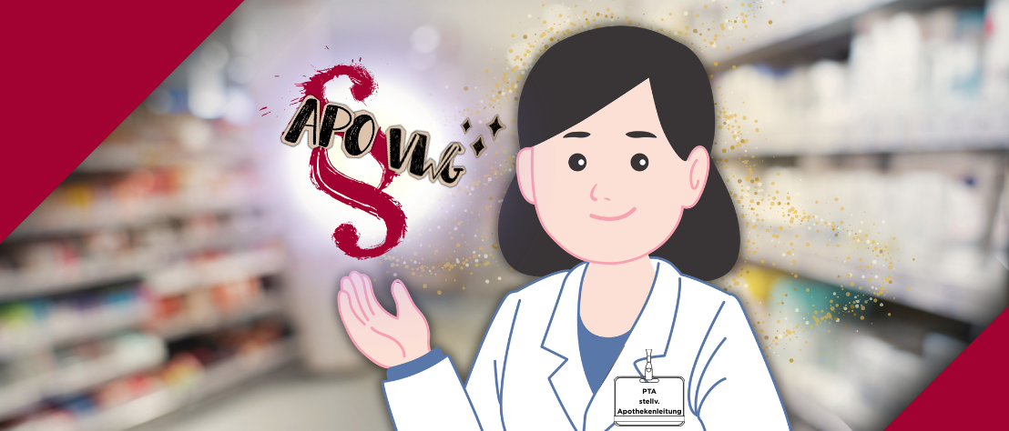Eine Apothekenmitarbeiterin hat auf ihrem Namensschild stehen „PTA, stellv. Apothekenleitung“. Über ihrer Hand schweben ein Paragraphensymbol und  die Buchstaben „APOVWG“.